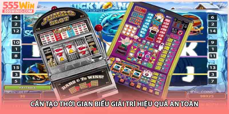 Cần tạo thời gian biểu giải trí hiệu quả an toàn 