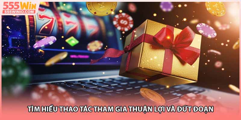 Tìm hiểu thao tác tham gia thuận lợi và đứt đoạn