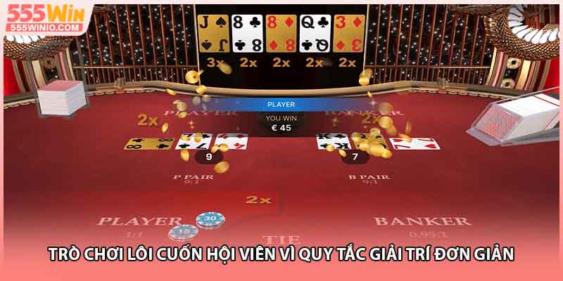 Trò chơi lôi cuốn hội viên vì quy tắc giải trí đơn giản 